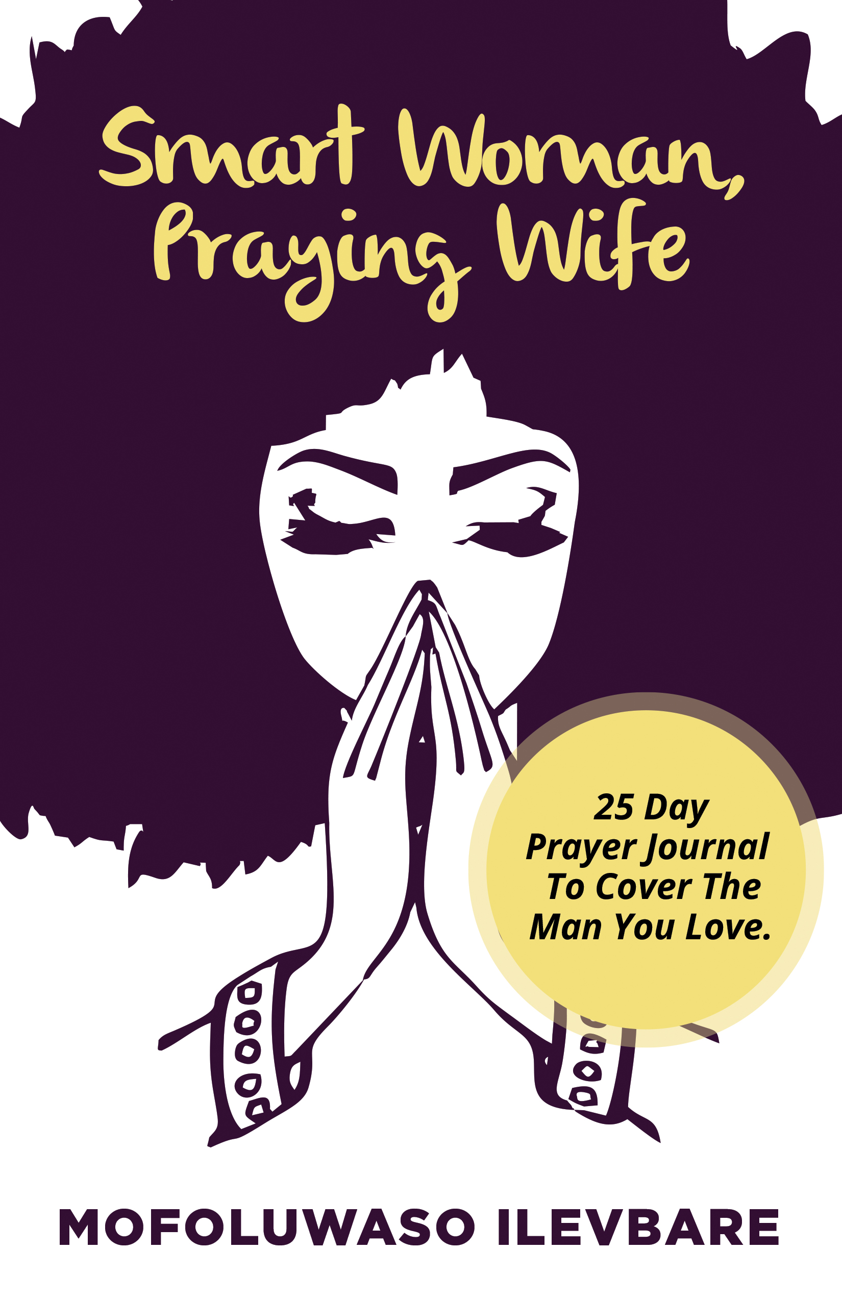 Smart Woman, Praying Wife